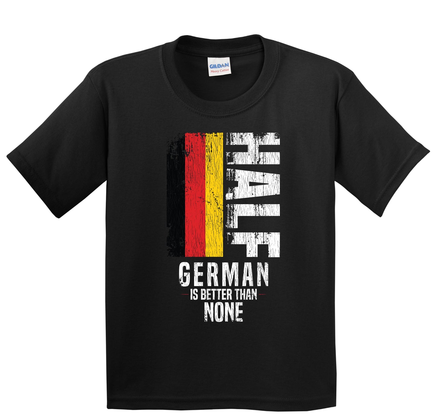 Half German Is Better Than None Funny German Flag Youth T-Shirt