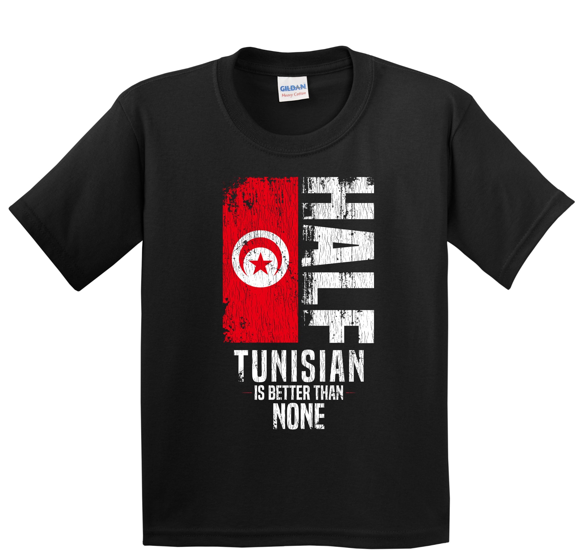 Half Tunisian Is Better Than None Funny Tunisian Flag Youth T-Shirt