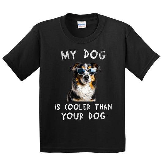 Australian Shepherd My Dog Is Cooler Than Your Dog Funny Dog Owner Youth T-Shirt