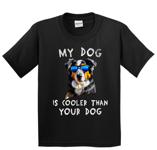 Australian Shepherd My Dog Is Cooler Than Your Dog Funny Dog Owner Youth T-Shirt