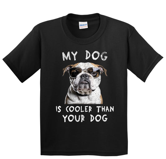 English Bulldog My Dog Is Cooler Than Your Dog Funny Dog Owner Youth T-Shirt