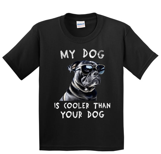 Pug My Dog Is Cooler Than Your Dog Funny Dog Owner Youth T-Shirt