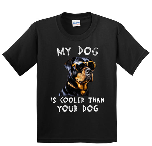 Rottweiler My Dog Is Cooler Than Your Dog Funny Dog Owner Youth T-Shirt