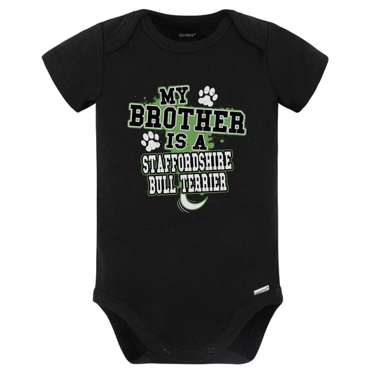 My Brother Is A Staffordshire Bull Terrier Funny Baby Bodysuit (Black)