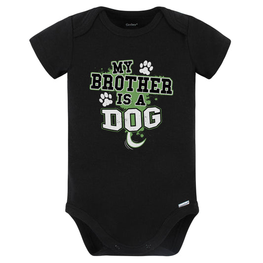 My Brother Is A Dog Funny Baby Bodysuit (Black)