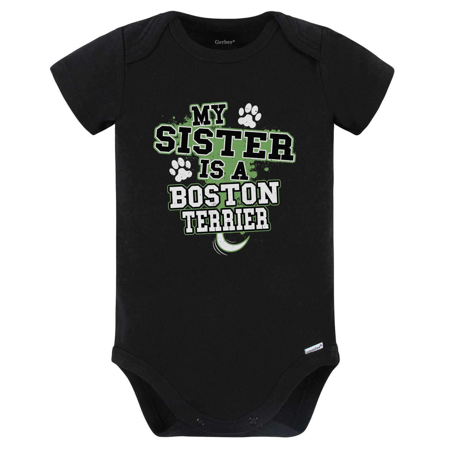 My Sister Is A Boston Terrier Funny Baby Bodysuit (Black)