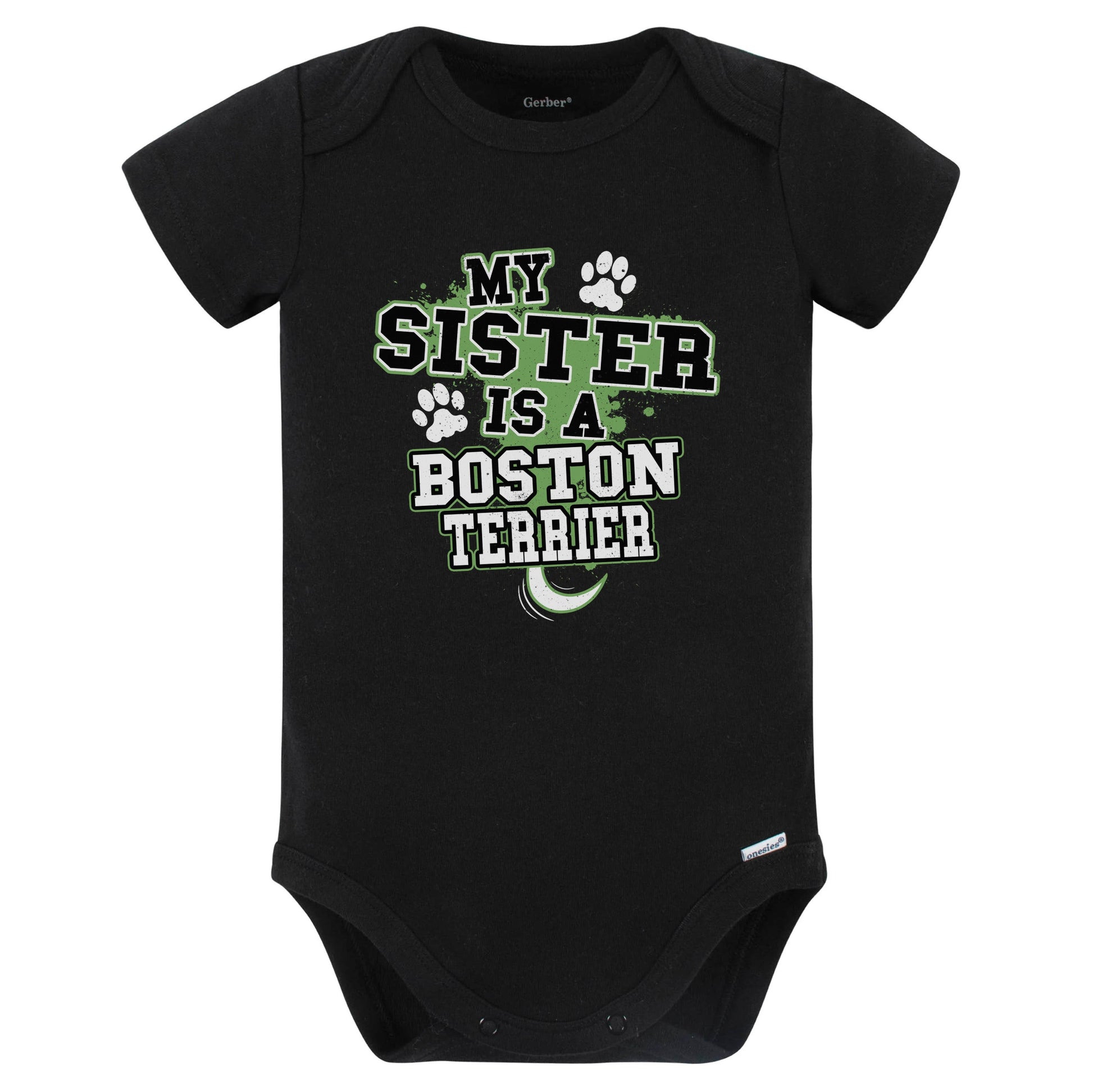 My Sister Is A Boston Terrier Funny Baby Bodysuit (Black)