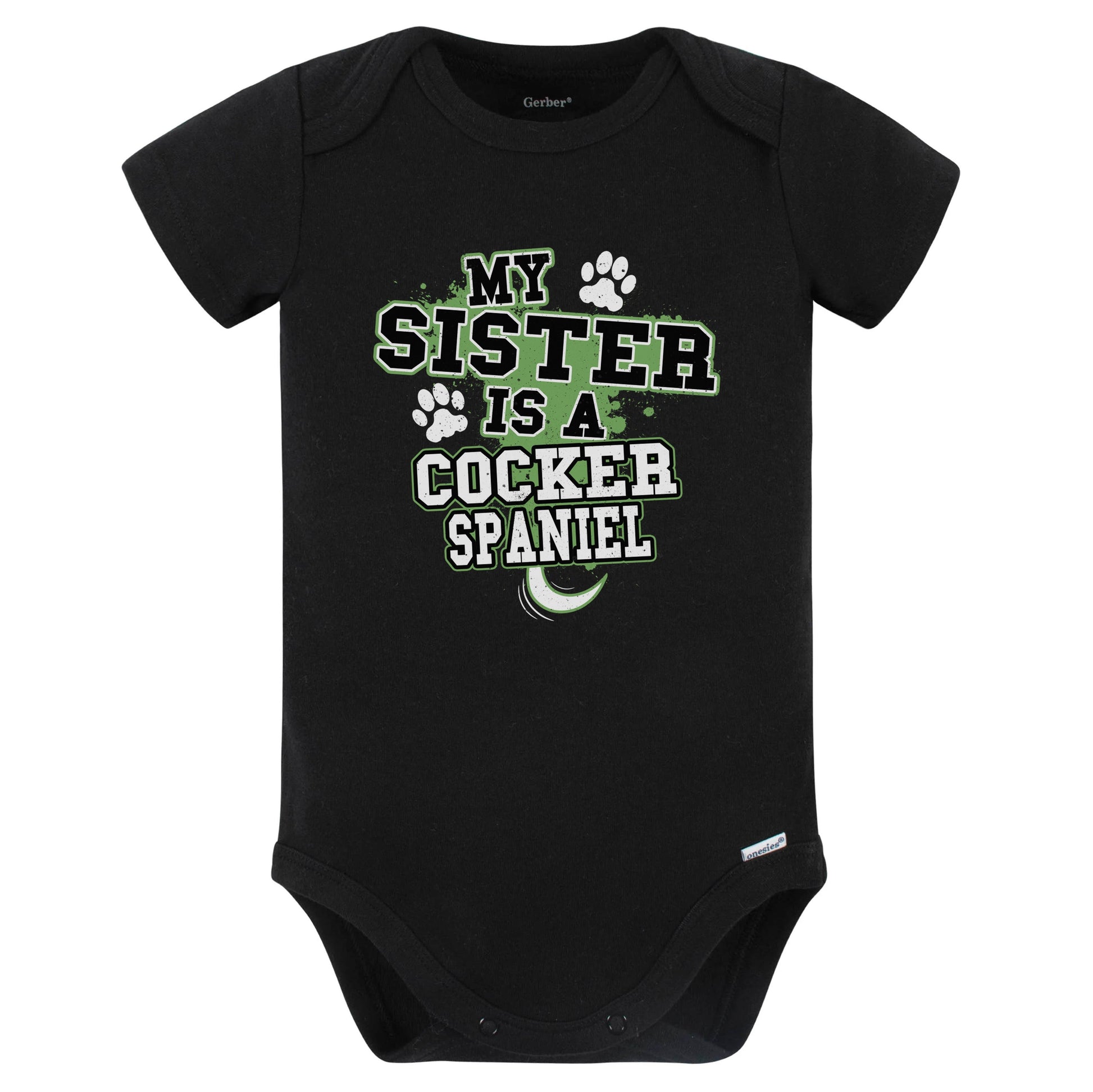 My Sister Is A Cocker Spaniel Funny Baby Bodysuit (Black)