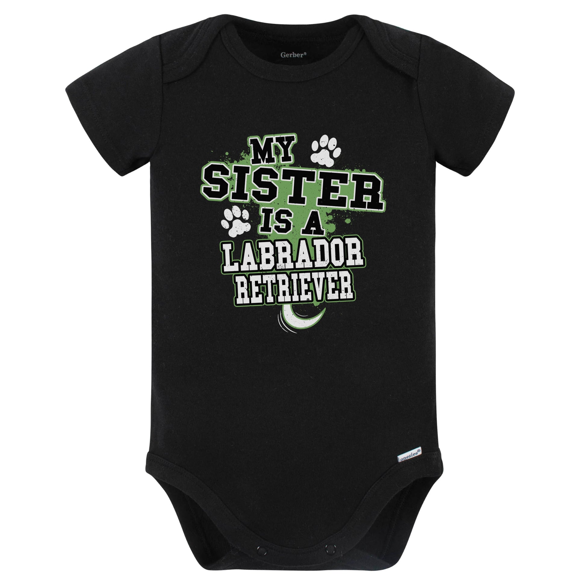 My Sister Is A Labrador Retriever Funny Baby Bodysuit (Black)