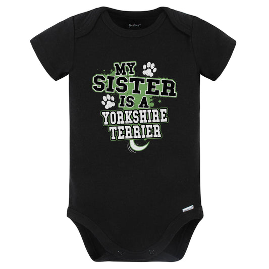 My Sister Is A Yorkshire Terrier Funny Baby Bodysuit (Black)