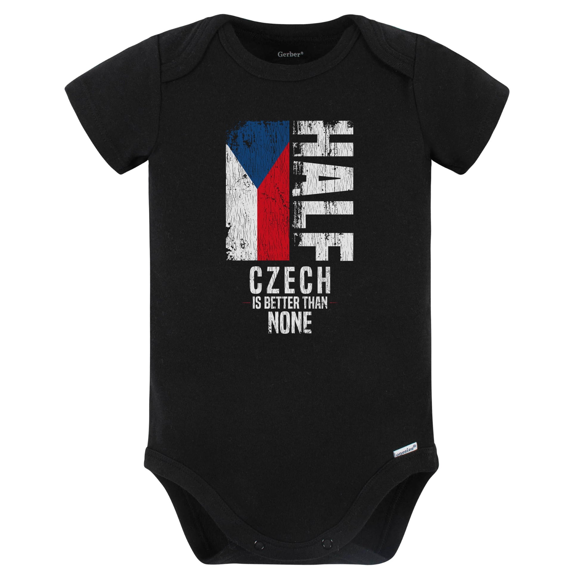 Half Czech Is Better Than None Funny Czech Flag Baby Bodysuit (Black)