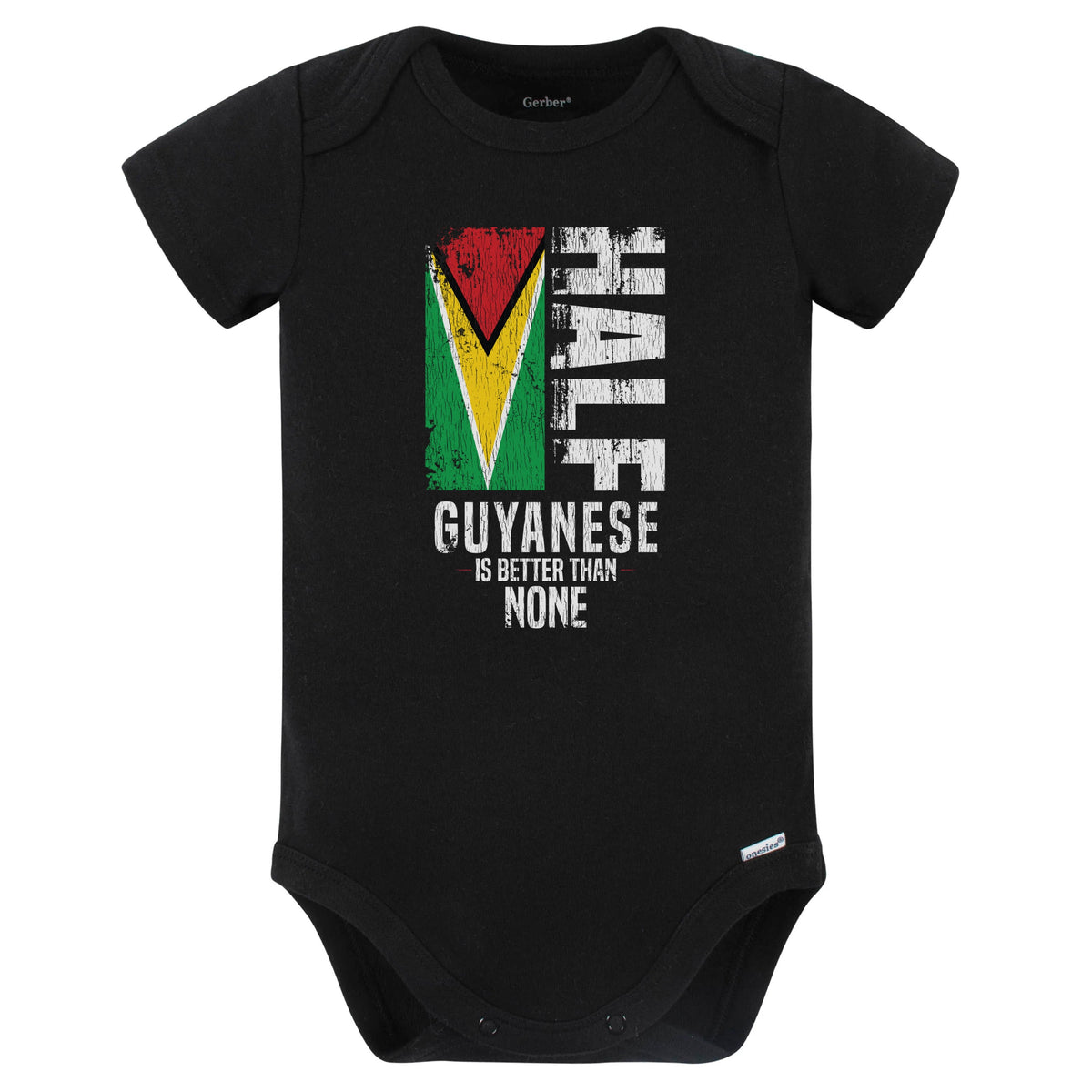 Half Guyanese Is Better Than None Funny Guyanese Flag Baby Bodysuit (Black)