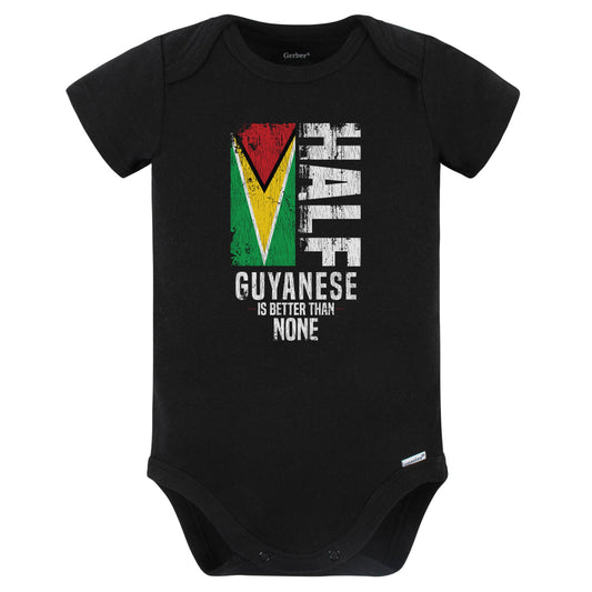 Half Guyanese Is Better Than None Funny Guyanese Flag Baby Bodysuit (Black)