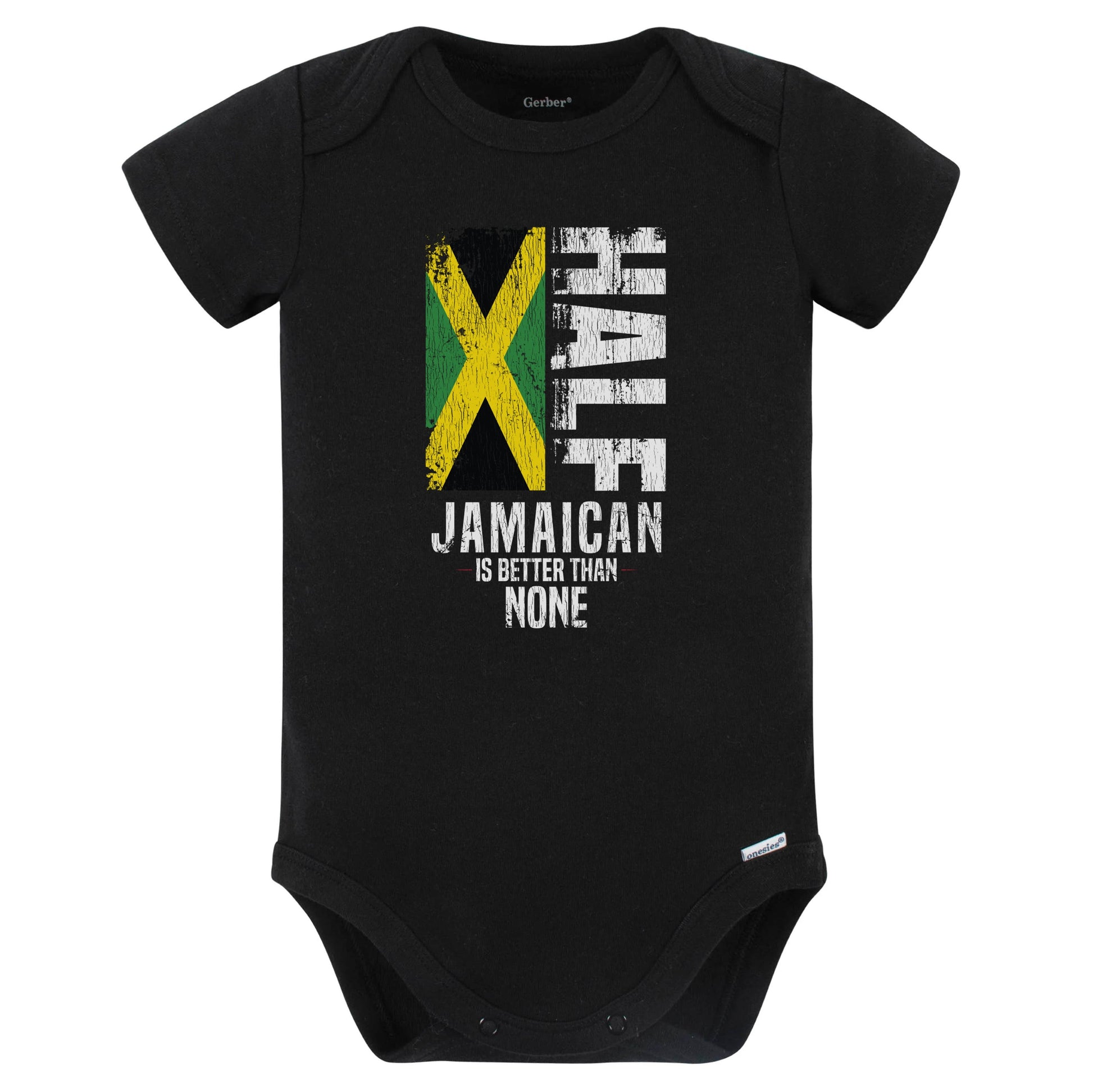 Half Jamaican Is Better Than None Funny Jamaican Flag Baby Bodysuit (Black)