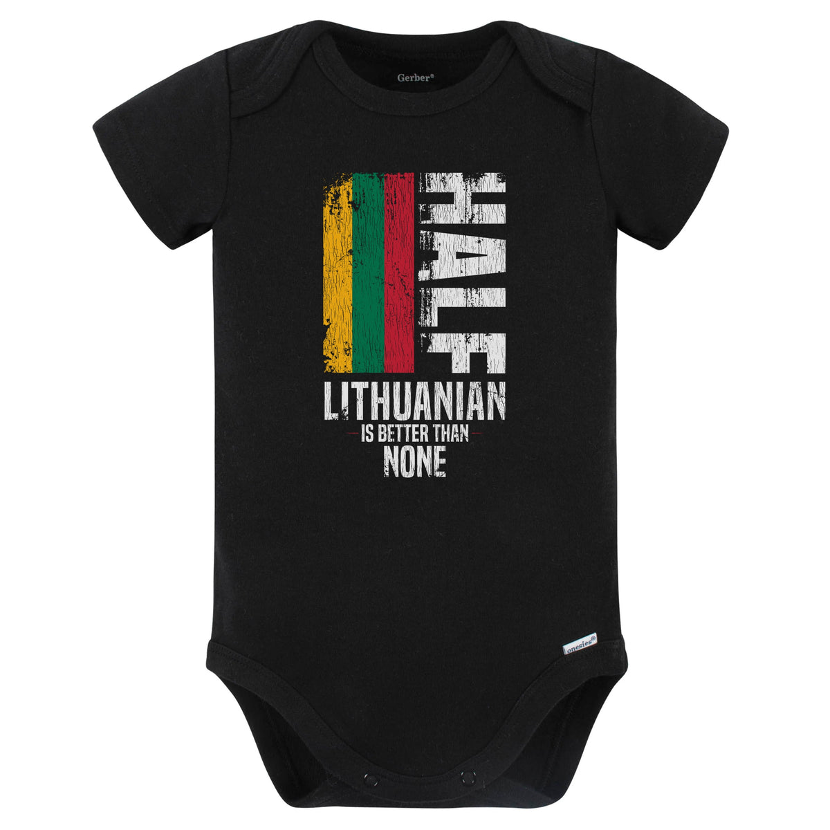 Half Lithuanian Is Better Than None Funny Lithuanian Flag Baby Bodysuit (Black)