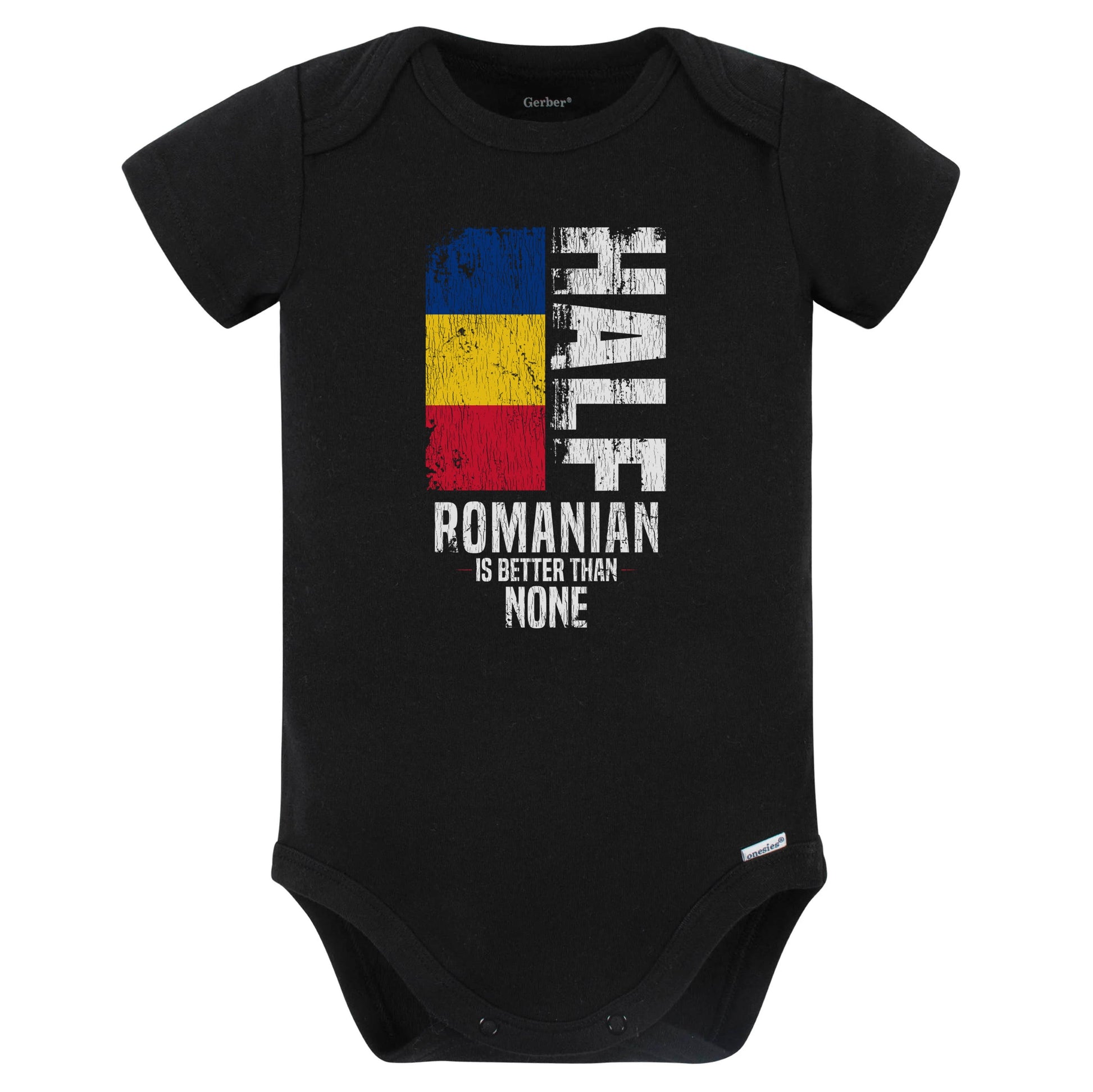 Half Romanian Is Better Than None Funny Romanian Flag Baby Bodysuit (Black)
