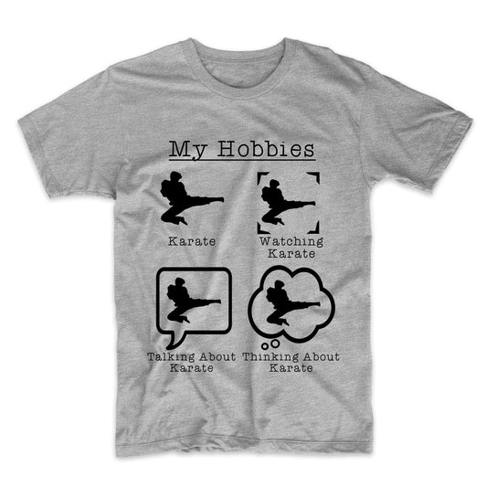 My Hobbies Karate Funny Karate Kick Martial Arts T-Shirt