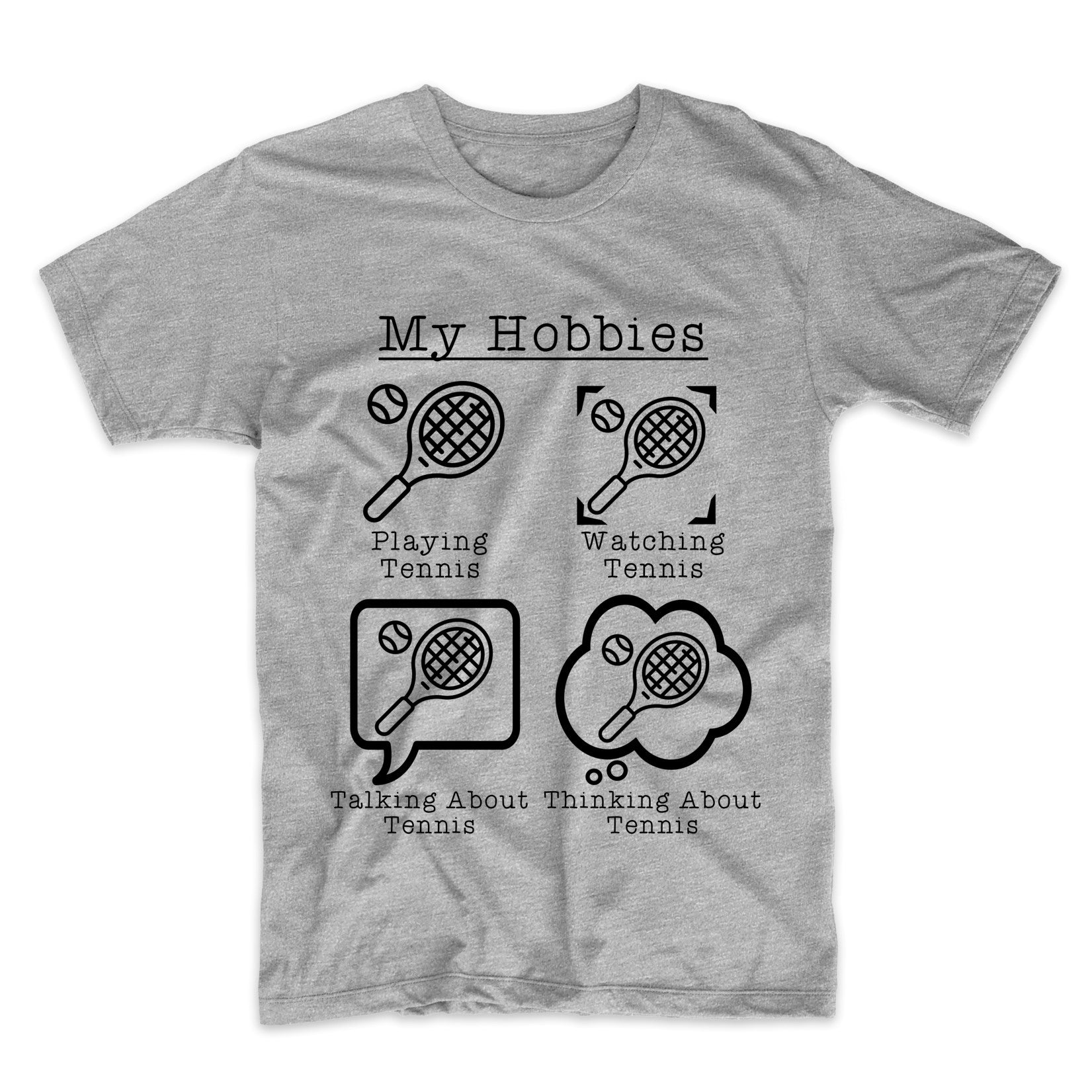 My Hobbies Playing Tennis Funny Tennis Player T-Shirt