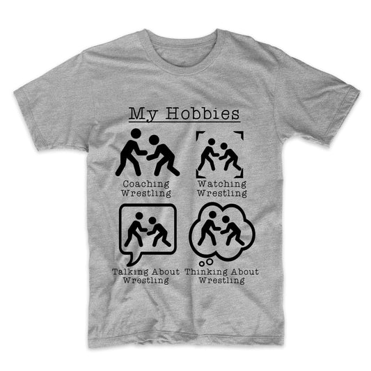 My Hobbies Coaching Wrestling Funny Wrestling Coach T-Shirt
