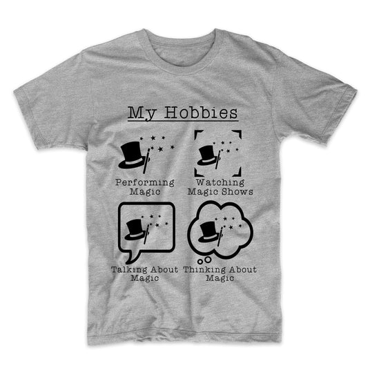My Hobbies Performing Magic Funny Magician T-Shirt