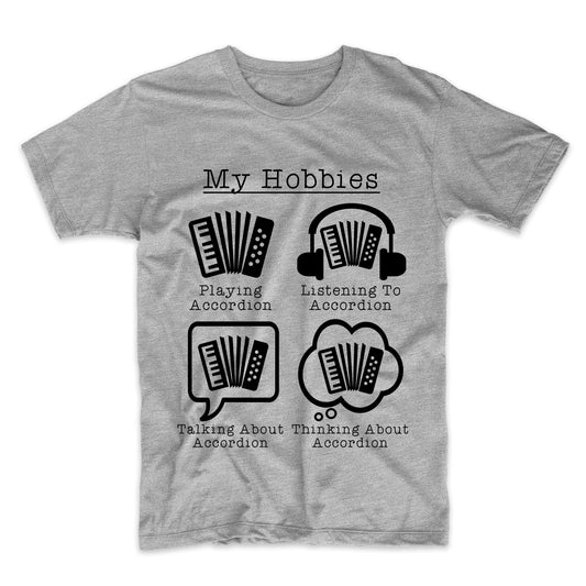 My Hobbies Playing Accordion Funny Accordionist T-Shirt