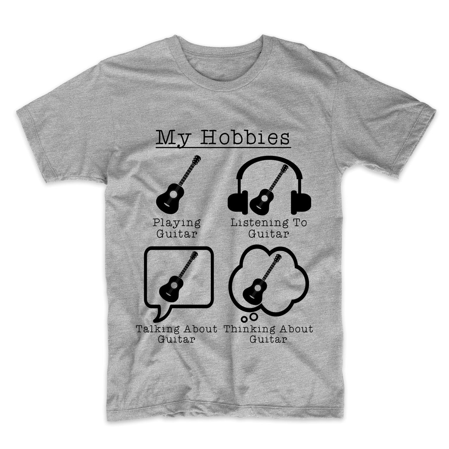 My Hobbies Playing Guitar Funny Guitarist T-Shirt