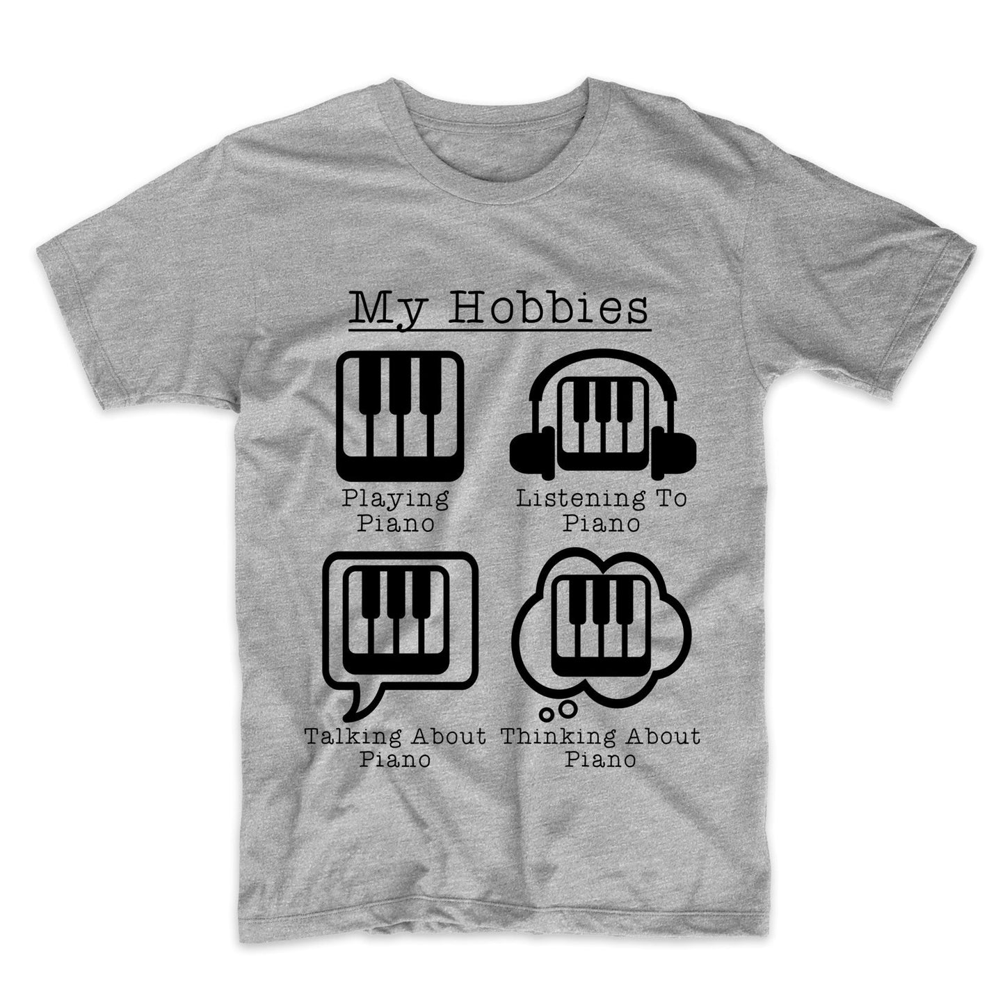 My Hobbies Playing Piano Funny Pianist T-Shirt