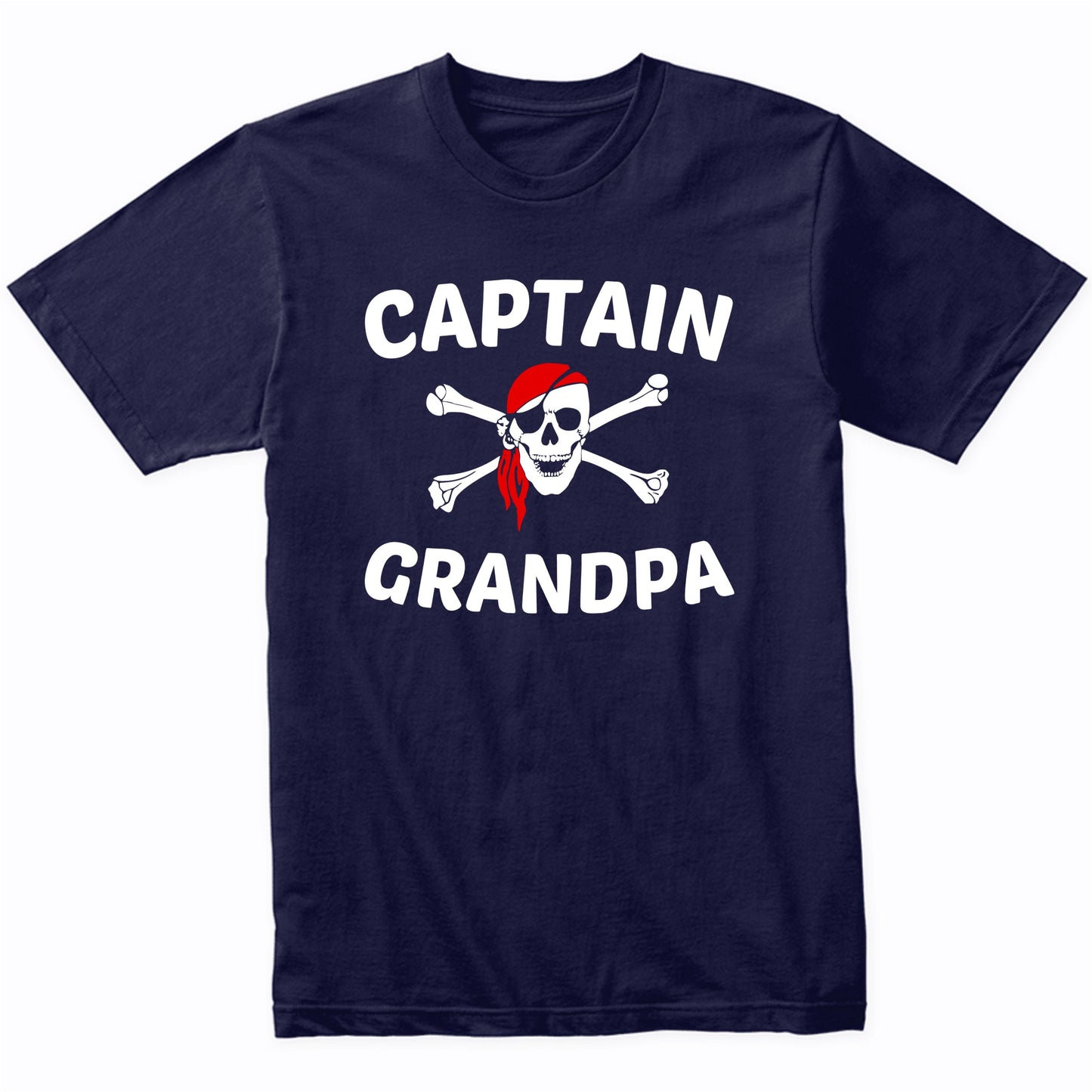 Captain Grandpa Skull And Crossbones Pirate Grandparent's Day T-Shirt