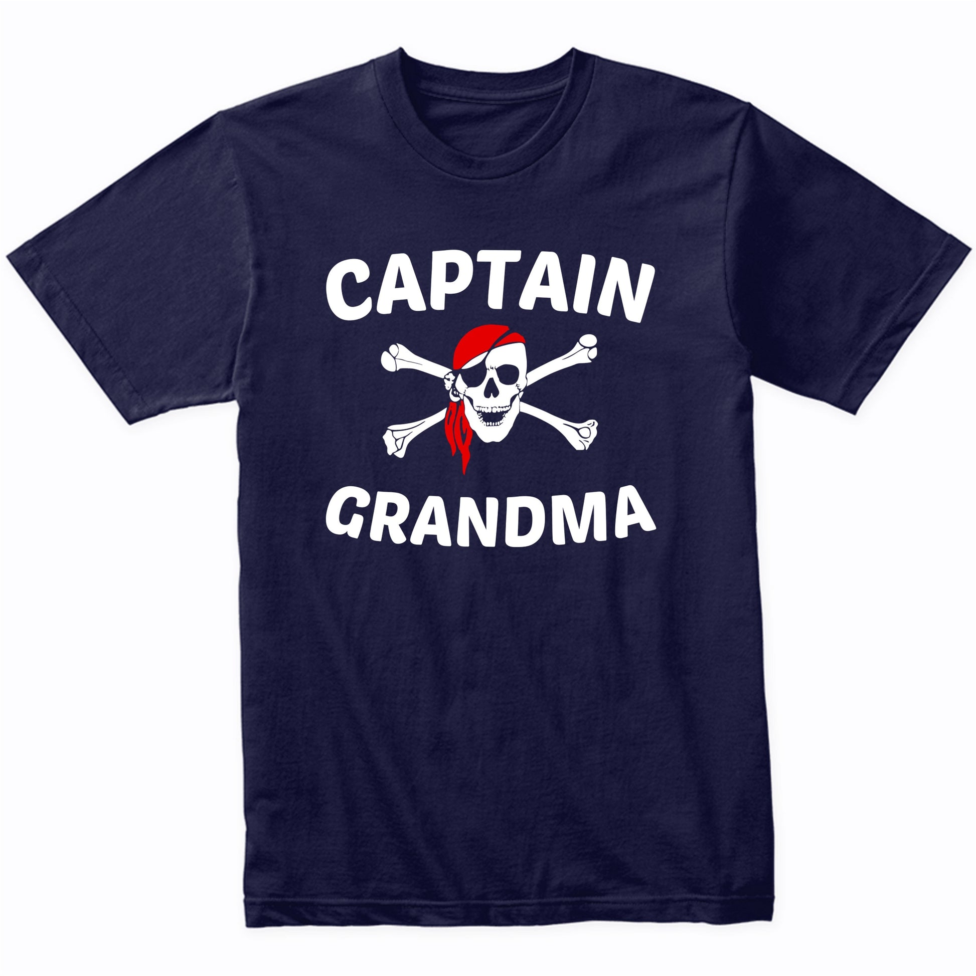 Captain Grandma Skull And Crossbones Pirate Grandparent's Day T-Shirt
