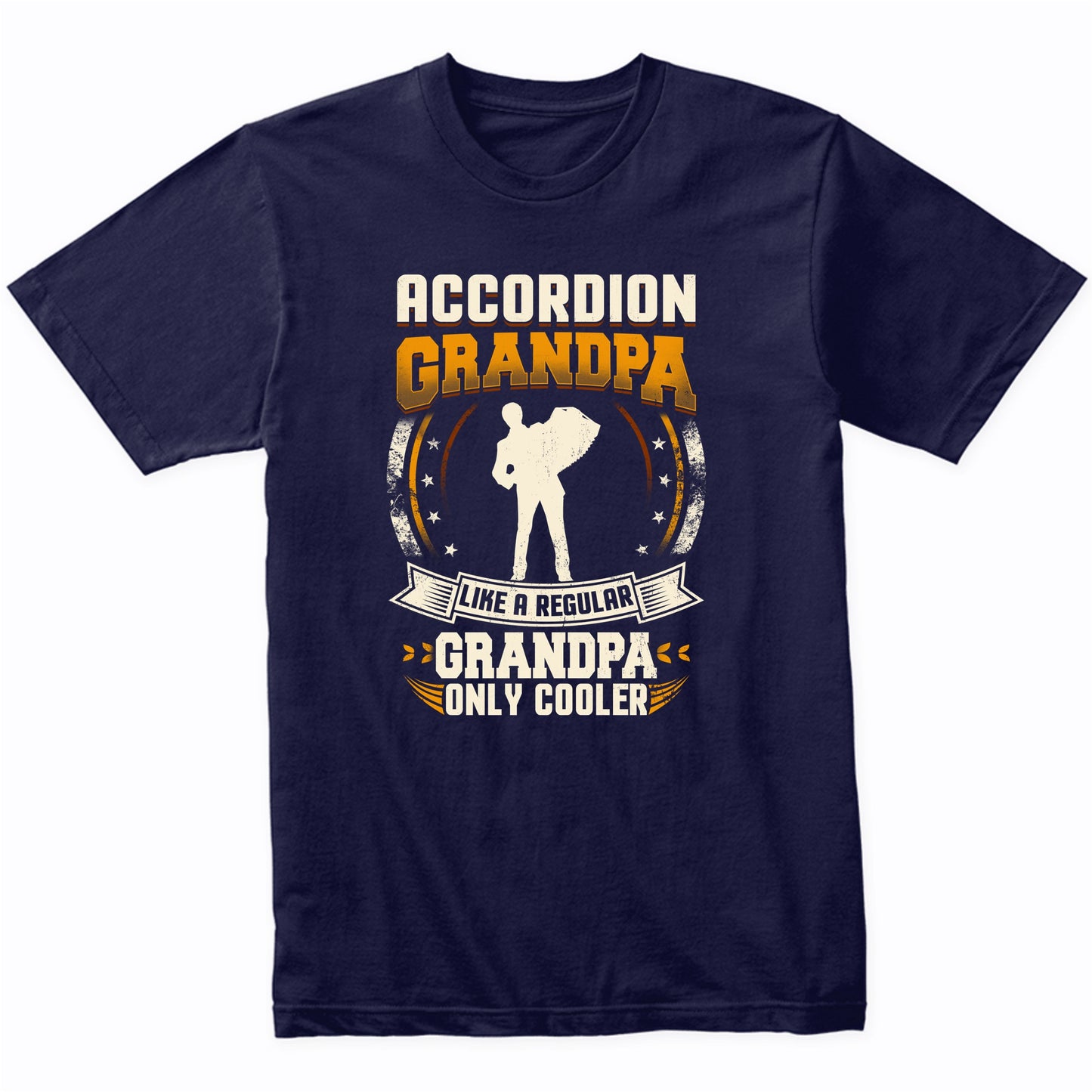 Accordion Grandpa Like A Regular Grandpa Only Cooler Funny T-Shirt