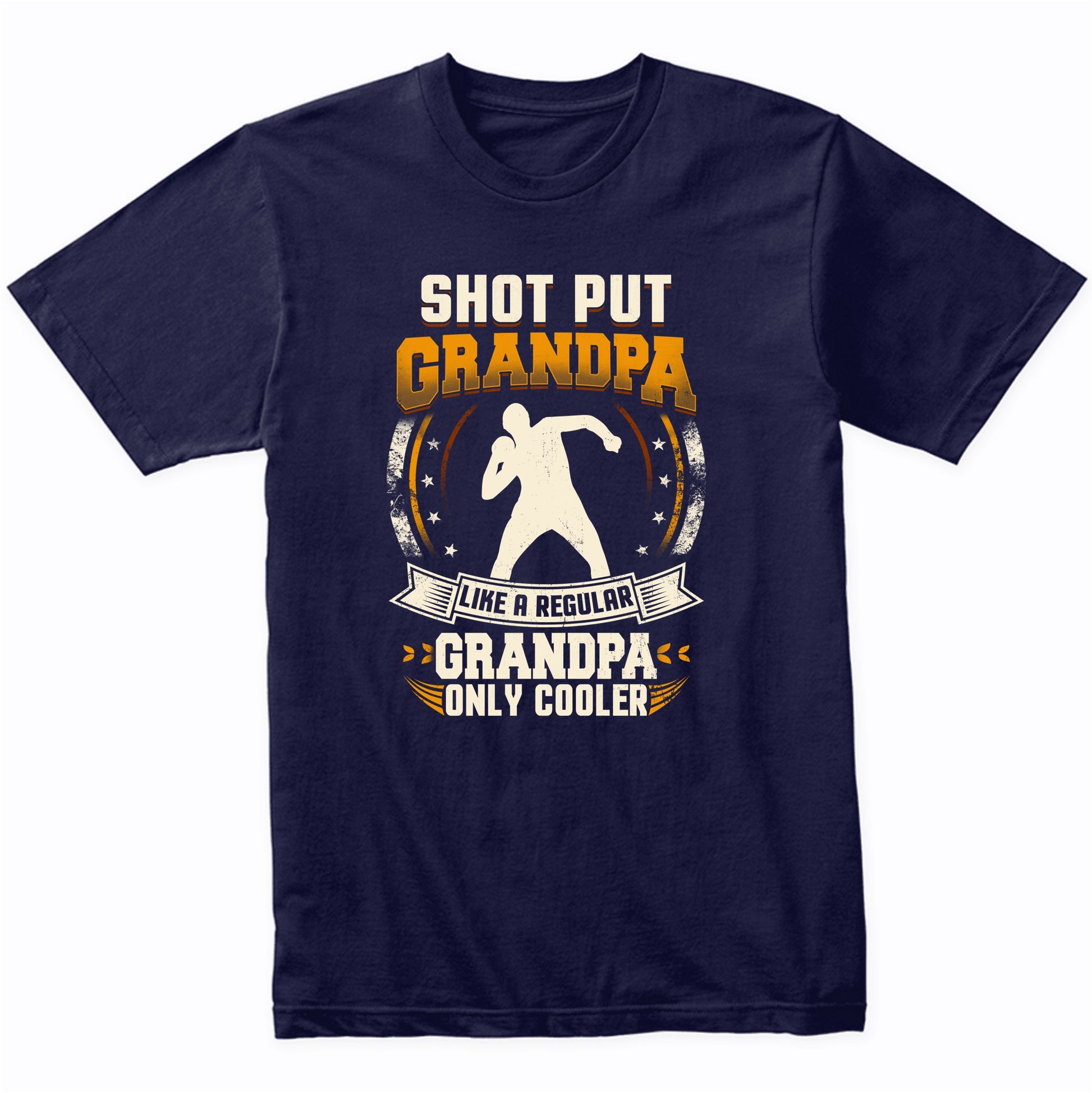 Shot Put Grandpa Like A Regular Grandpa Only Cooler Funny T-Shirt