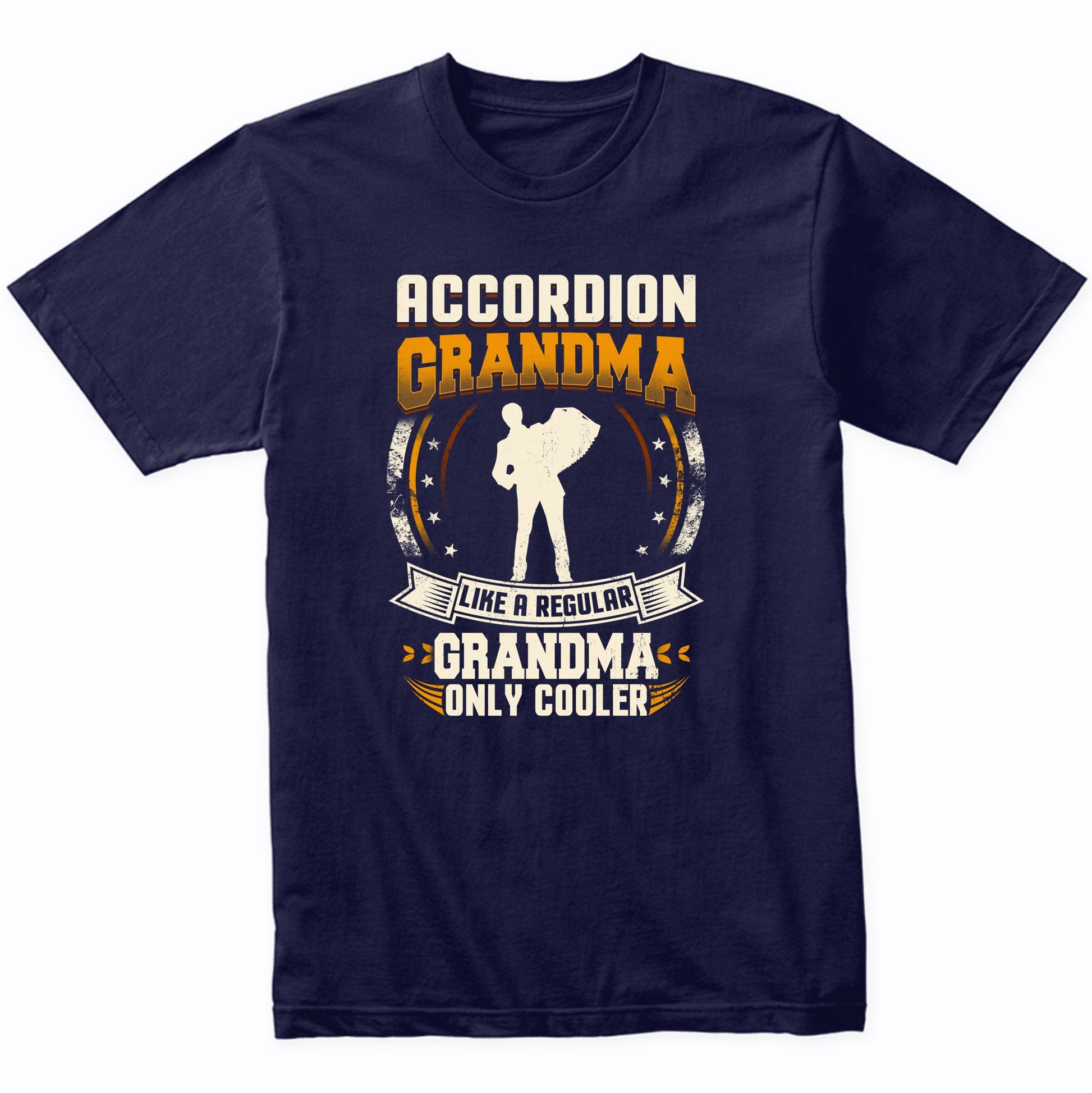 Accordion Grandma Like A Regular Grandma Only Cooler Funny T-Shirt
