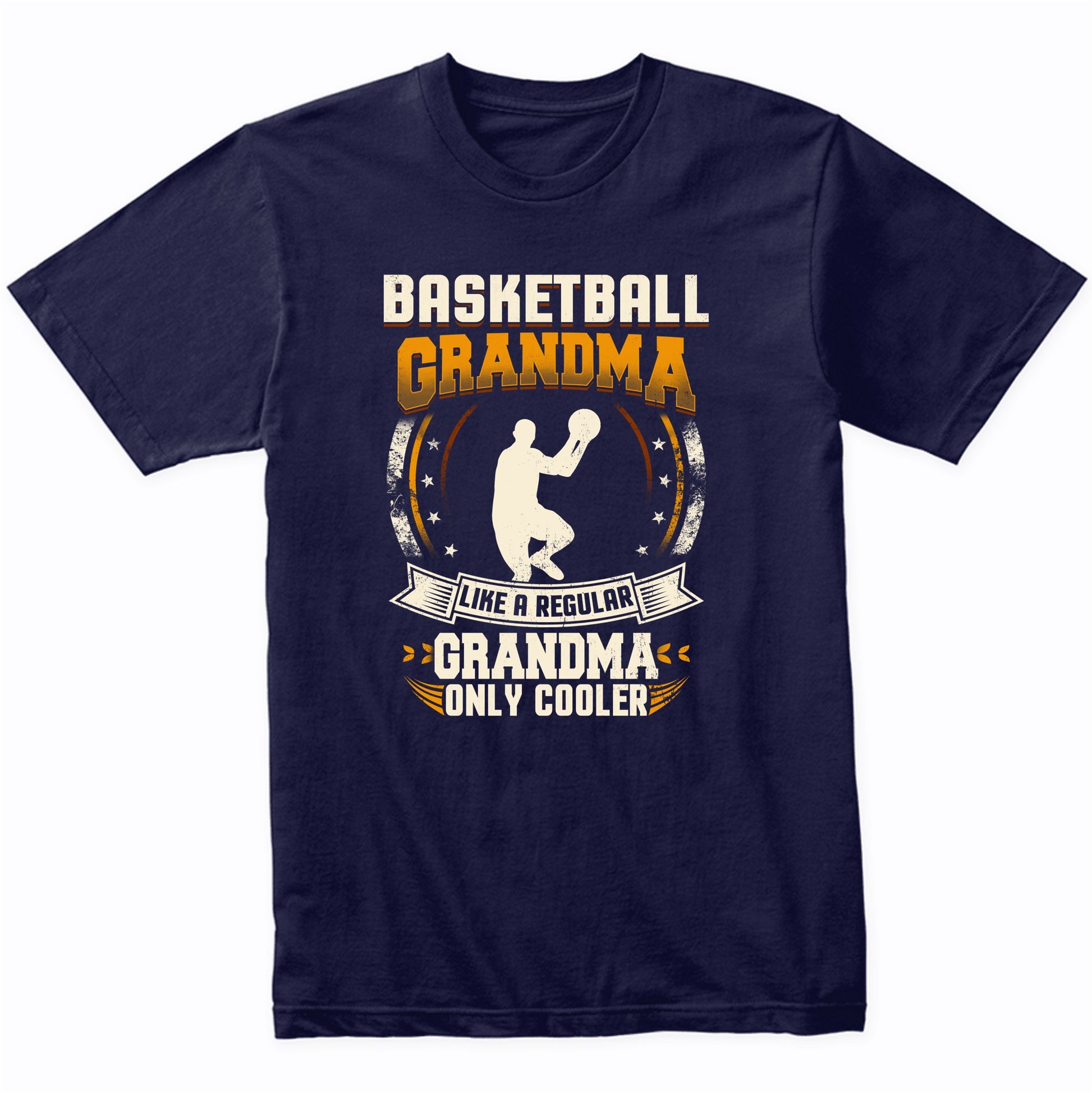 Basketball Grandma Like A Regular Grandma Only Cooler Funny T-Shirt