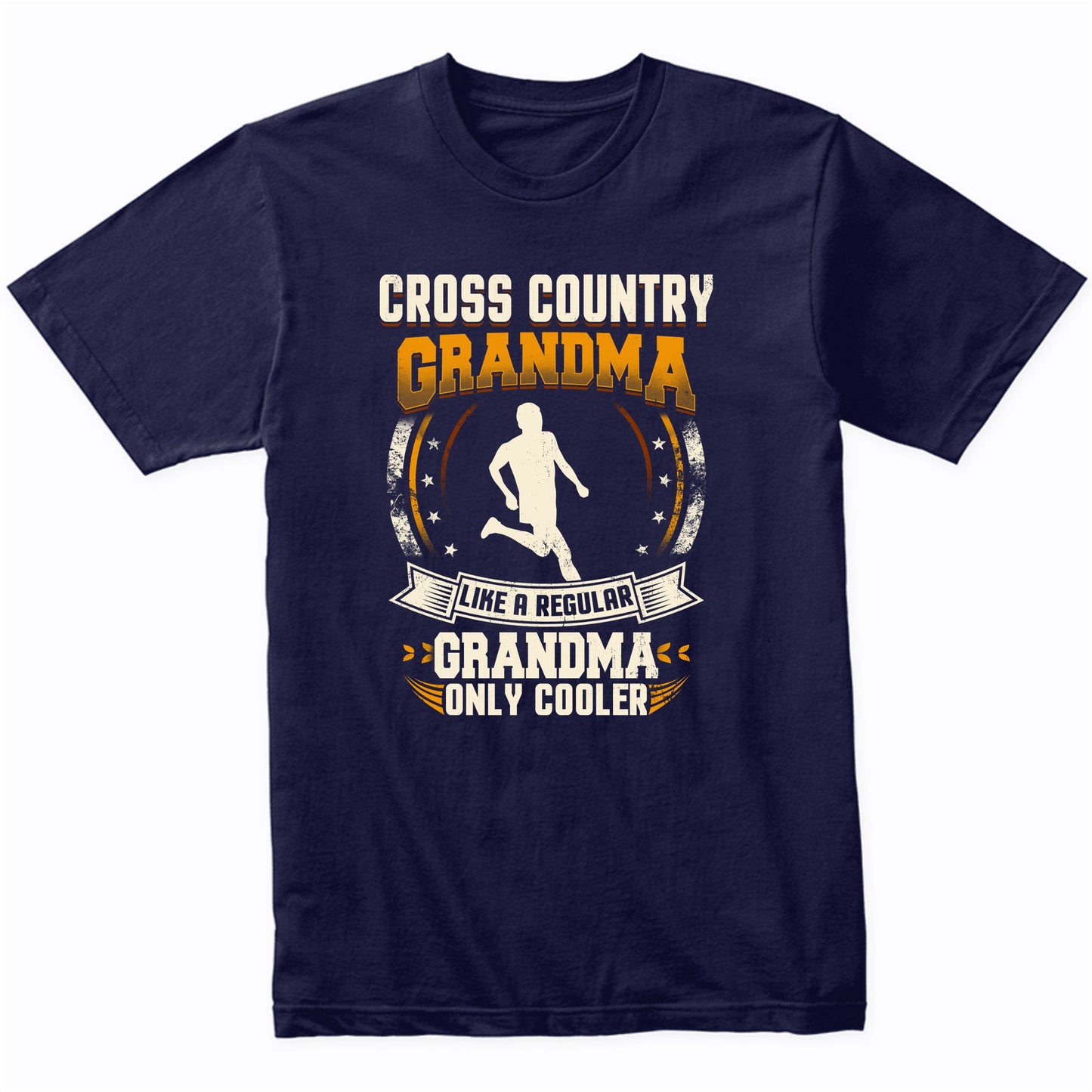 Cross Country Grandma Like A Regular Grandma Only Cooler Funny T-Shirt