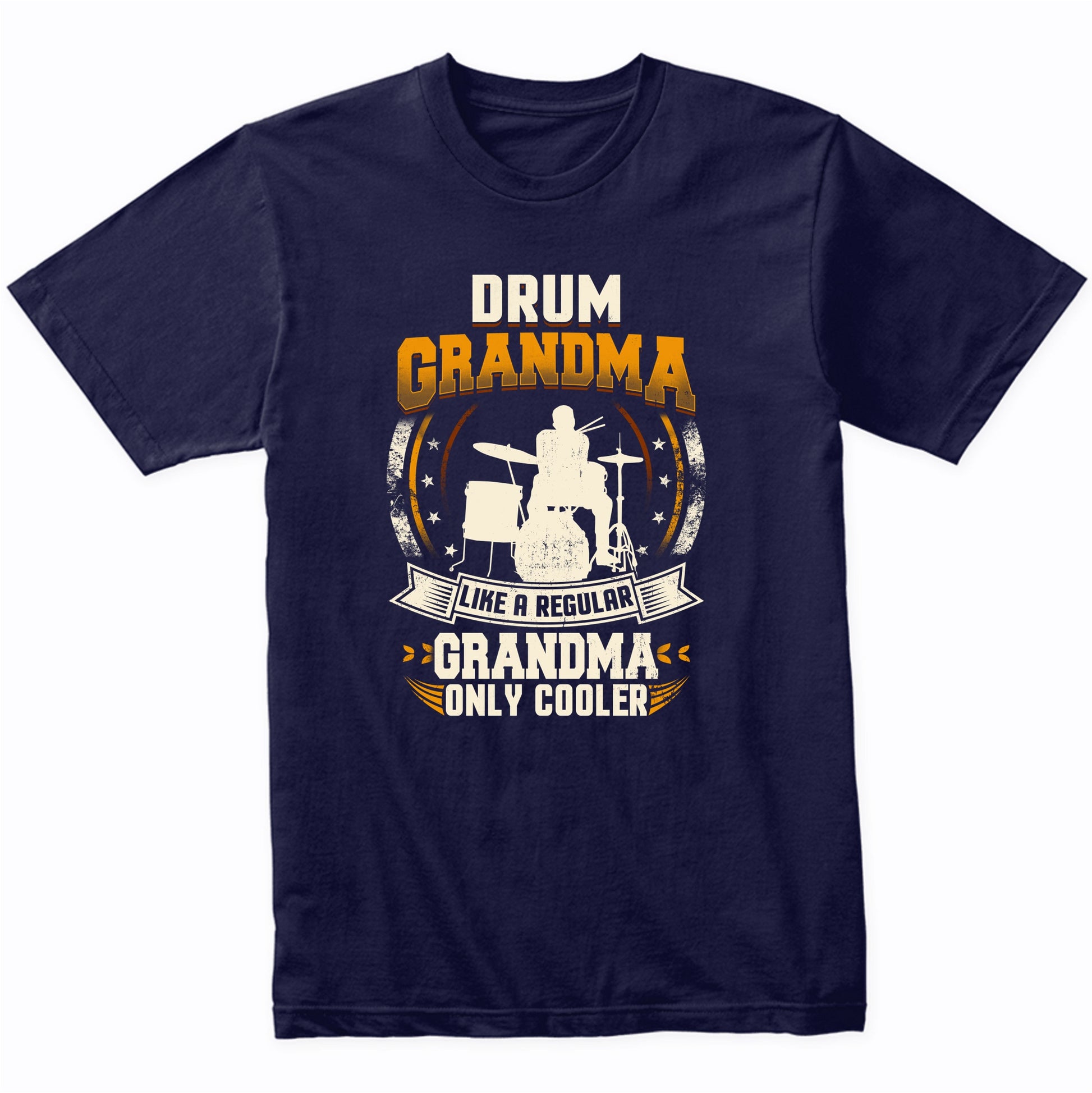 Drum Grandma Like A Regular Grandma Only Cooler Funny T-Shirt