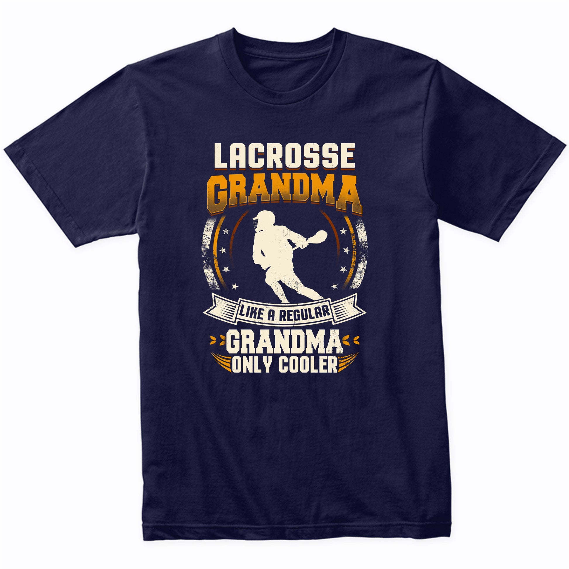Lacrosse Grandma Like A Regular Grandma Only Cooler Funny T-Shirt
