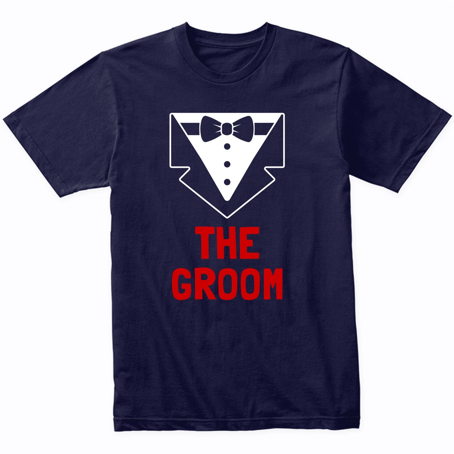 The Groom Bachelor Party Wedding Party Tuxedo T-Shirt