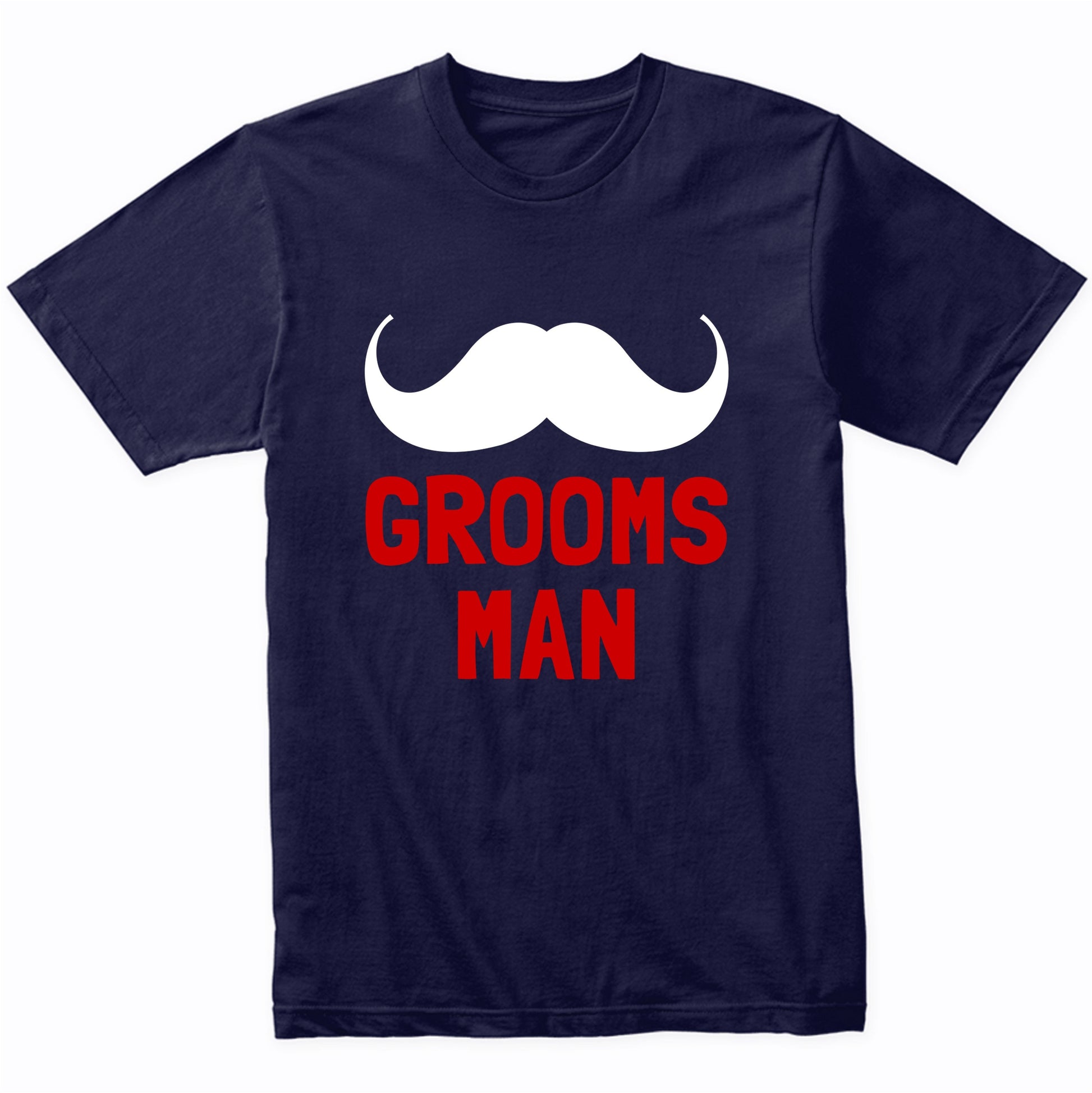 Groomsman Shirt - Bachelor Party Wedding Party Mustache T-Shirt