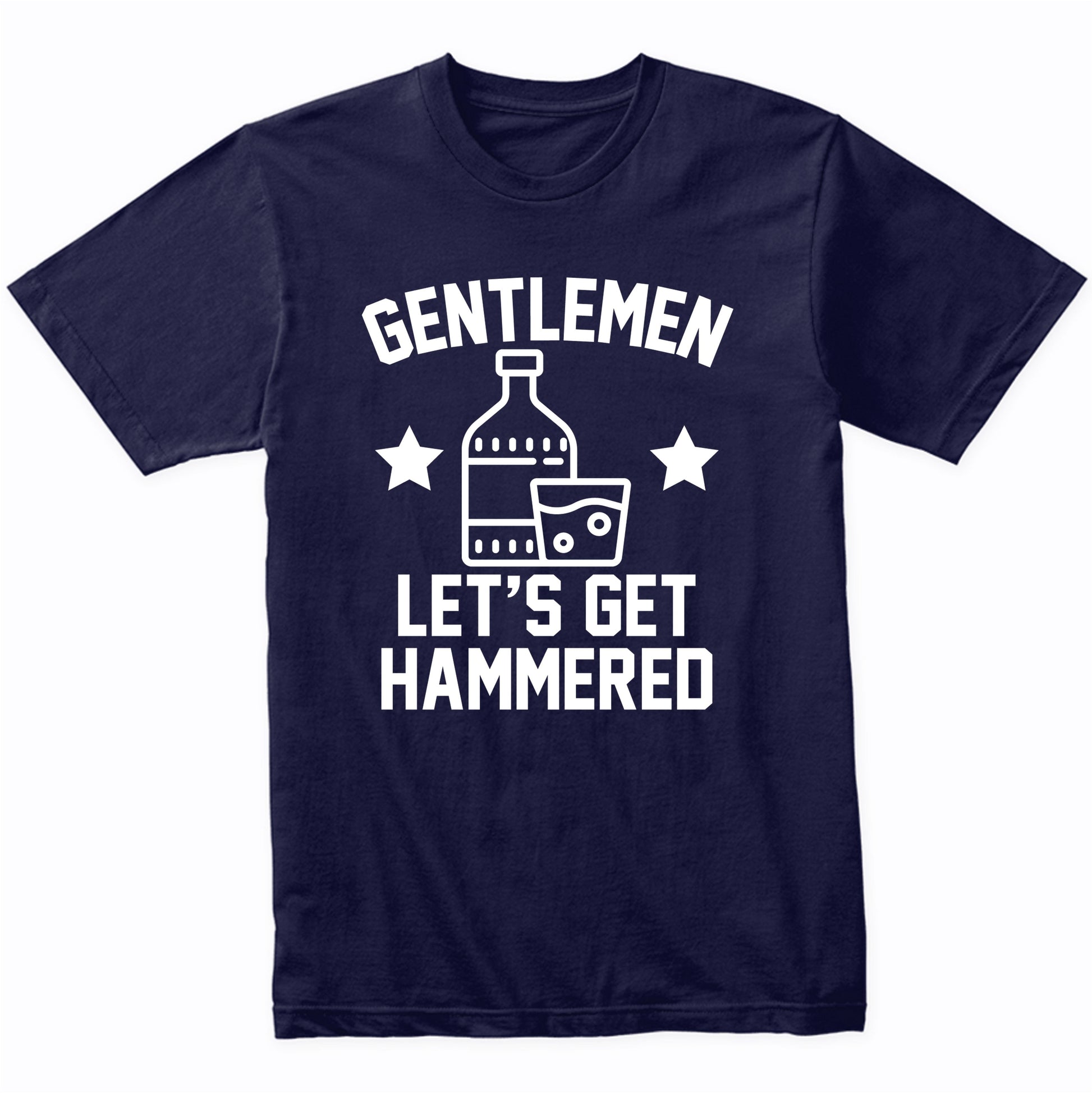 Funny Bachelor Party Shirt Gentlemen Let's Get Hammered