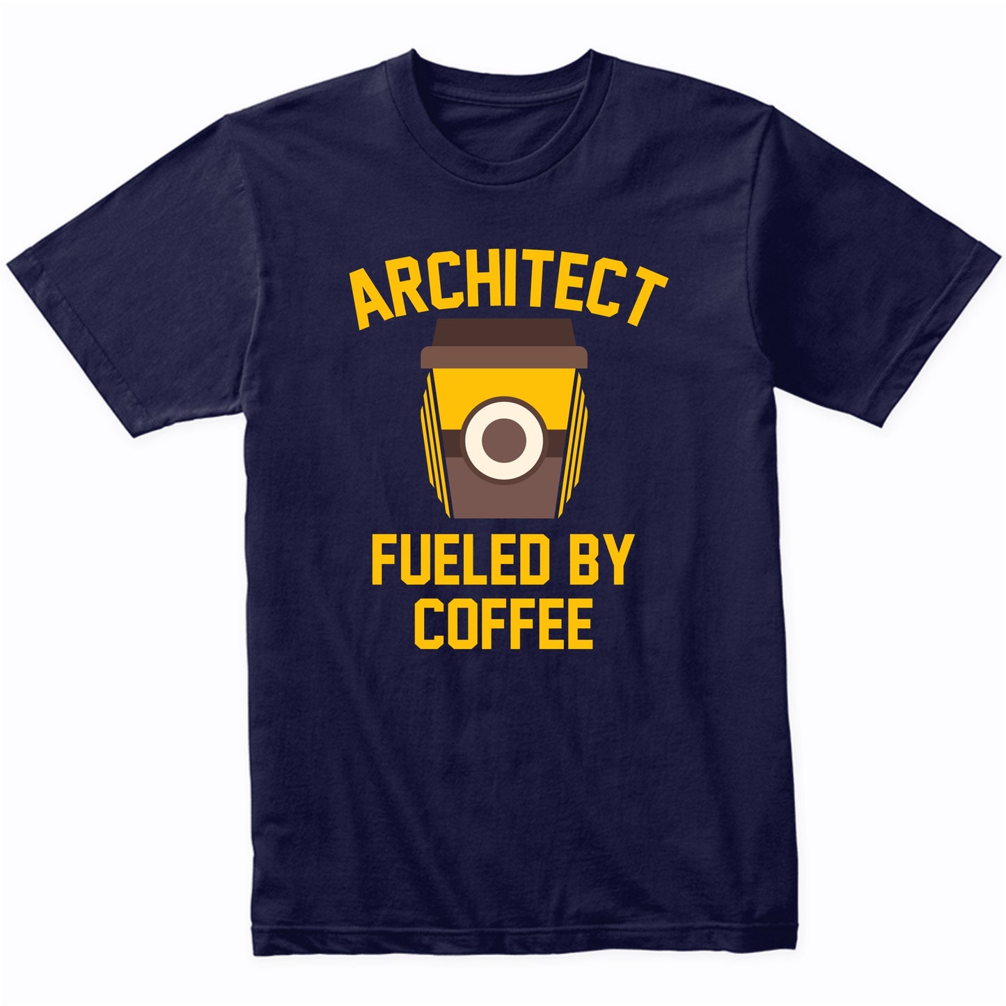 Architect Fueled By Coffee Funny Architecture Shirt