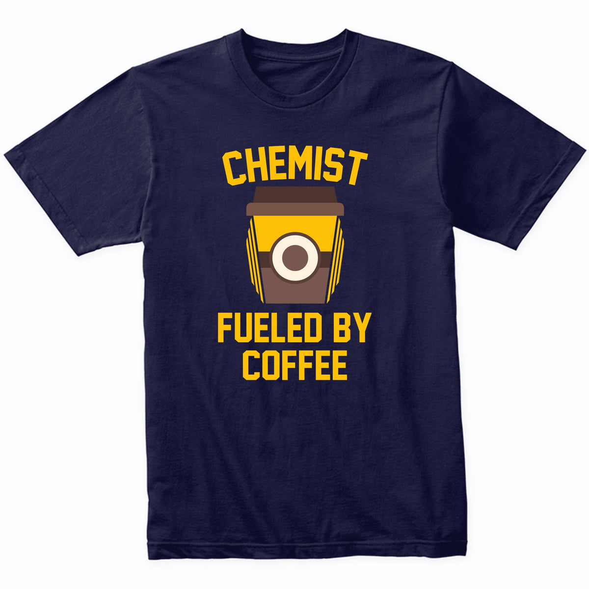 Chemist Fueled By Coffee Funny Chemistry Shirt