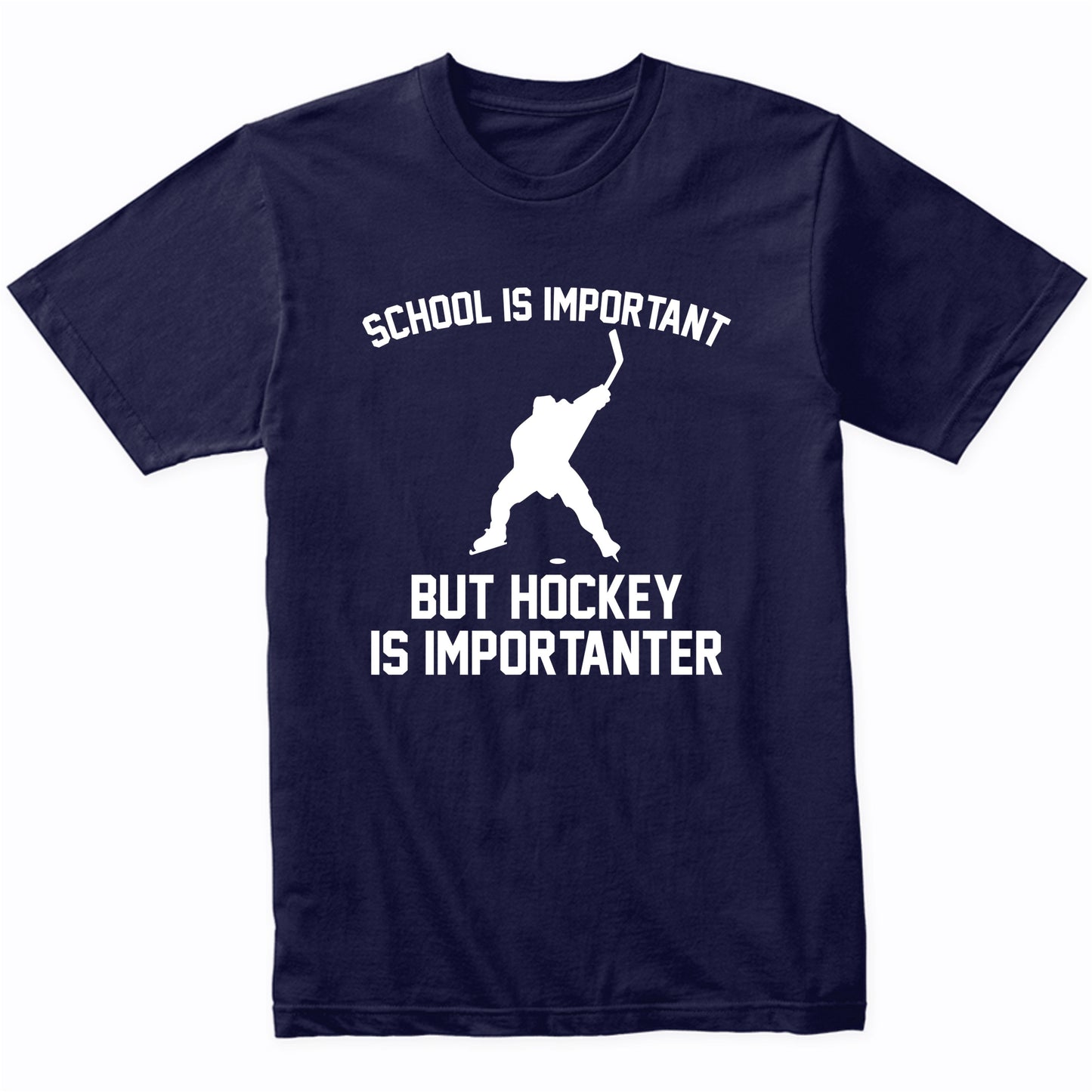 School Is Important But Hockey Is Importanter Funny Shirt