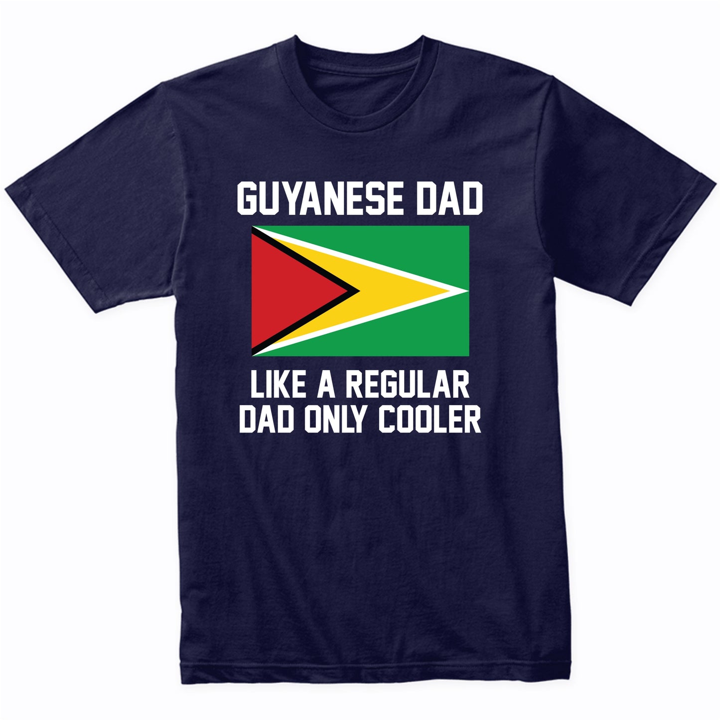 Guyanese Dad Like A Regular Dad Only Cooler Shirt