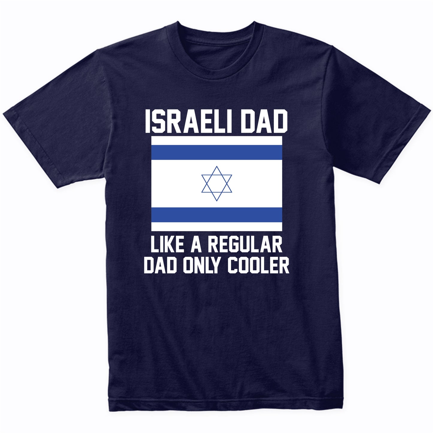 Israeli Dad Like A Regular Dad Only Cooler Shirt