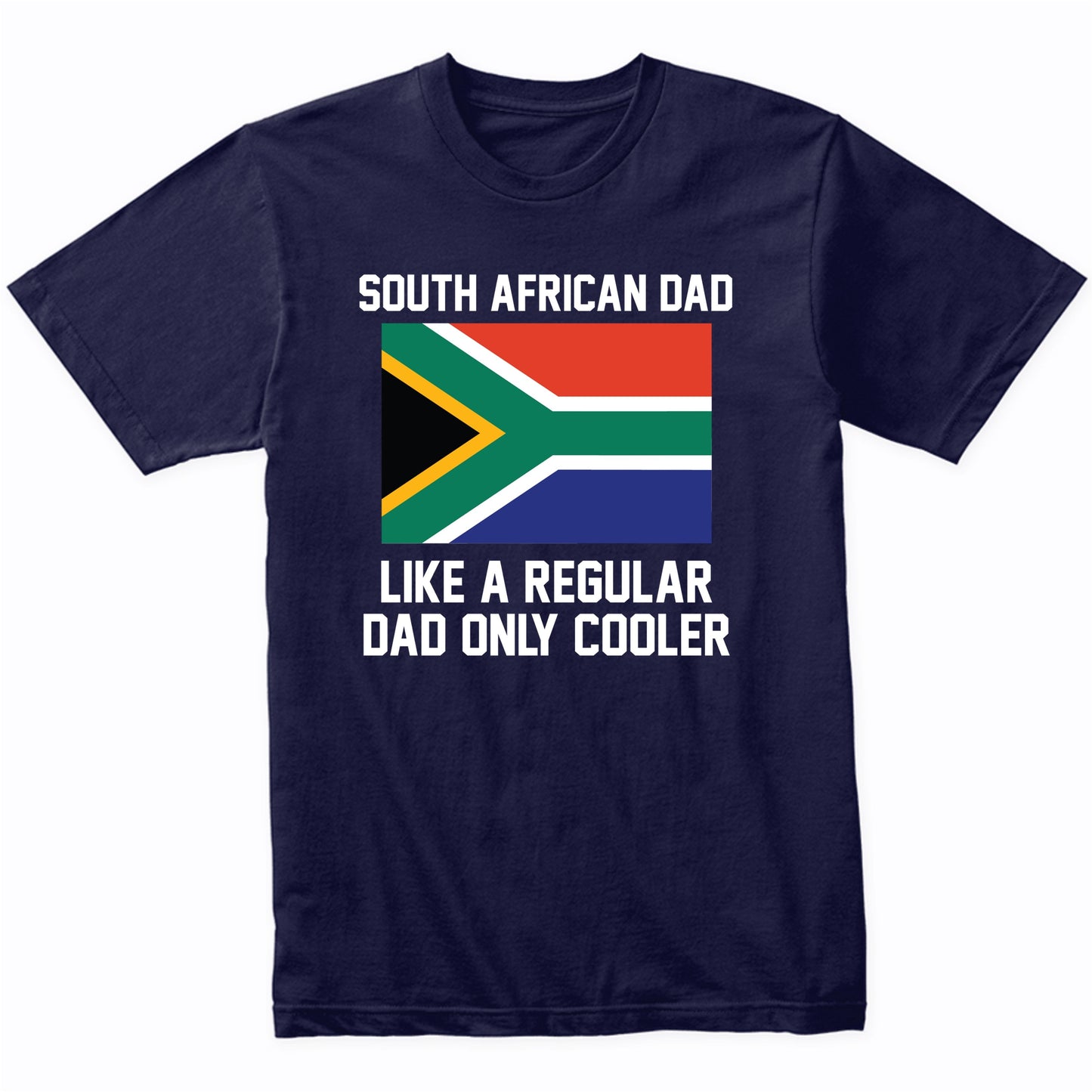 South African Dad Like A Regular Dad Only Cooler Shirt