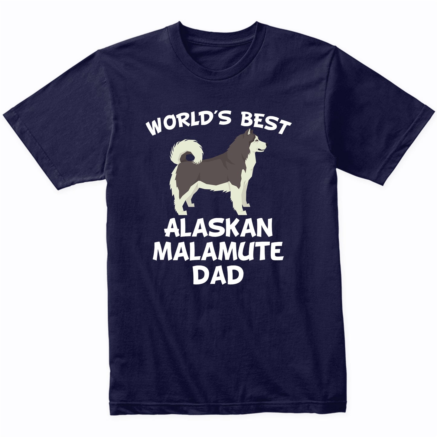 World's Best Alaskan Malamute Dad Dog Owner Shirt
