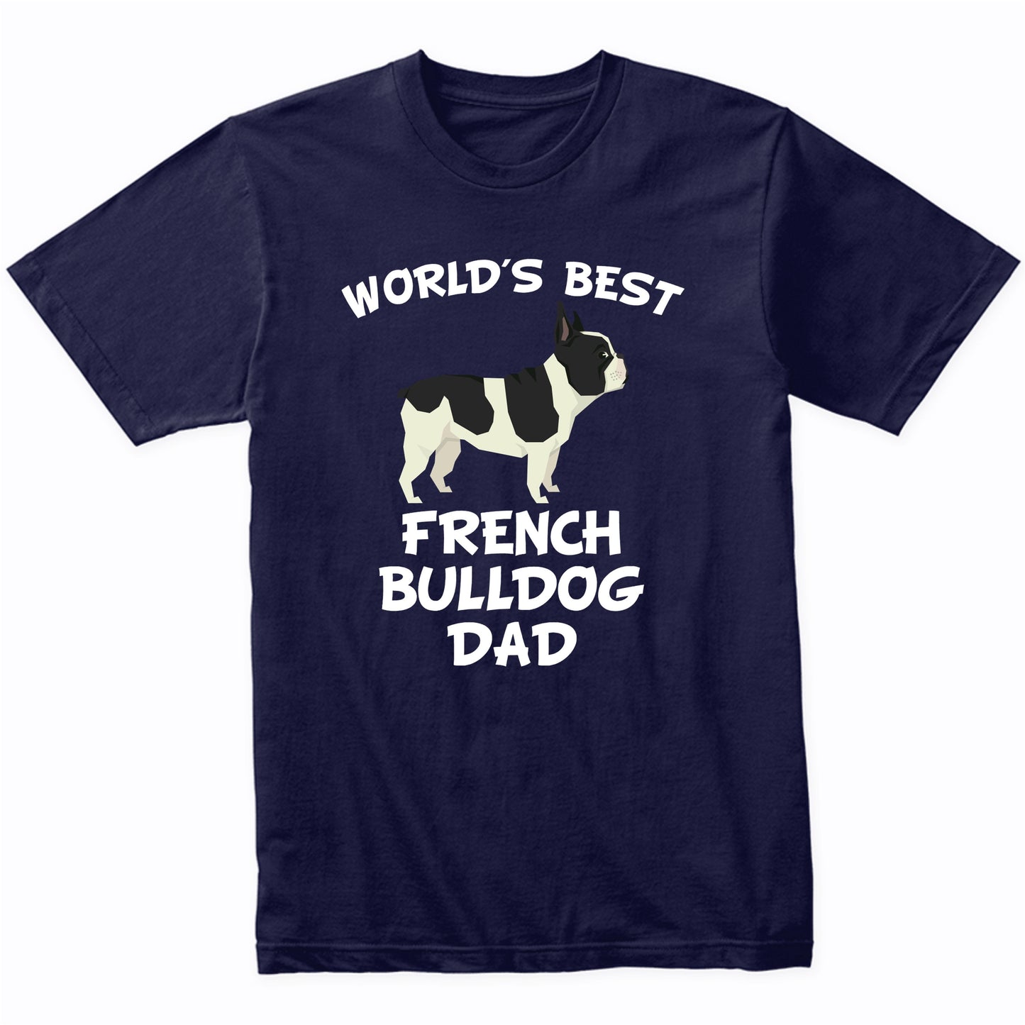 World's Best French Bulldog Dad Dog Owner Shirt