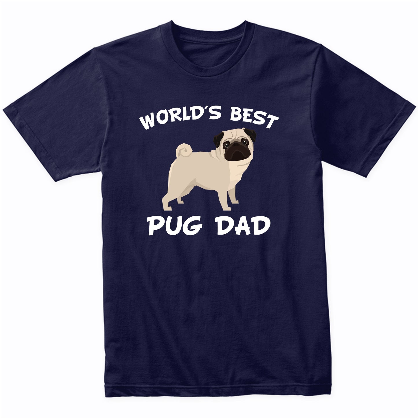 World's Best Pug Dad Dog Owner Shirt