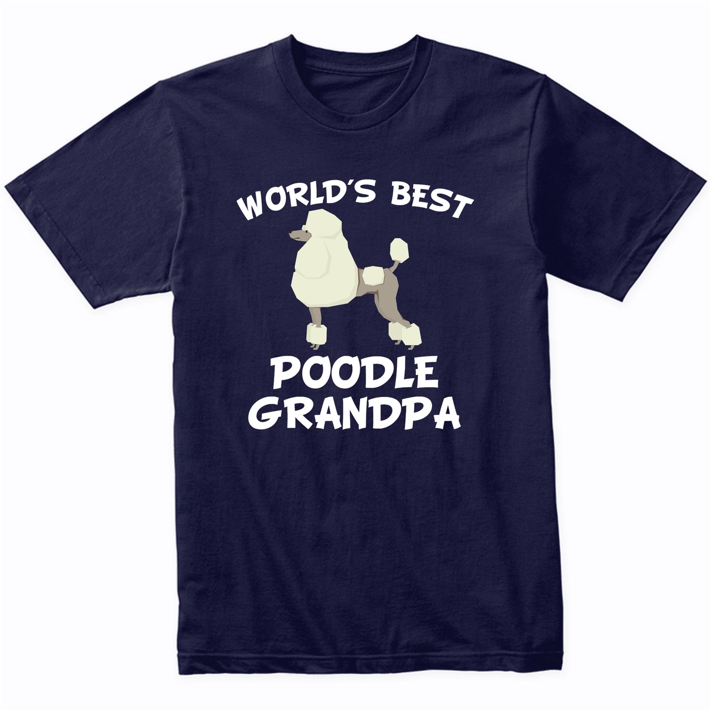 World's Best Poodle Grandpa Shirt