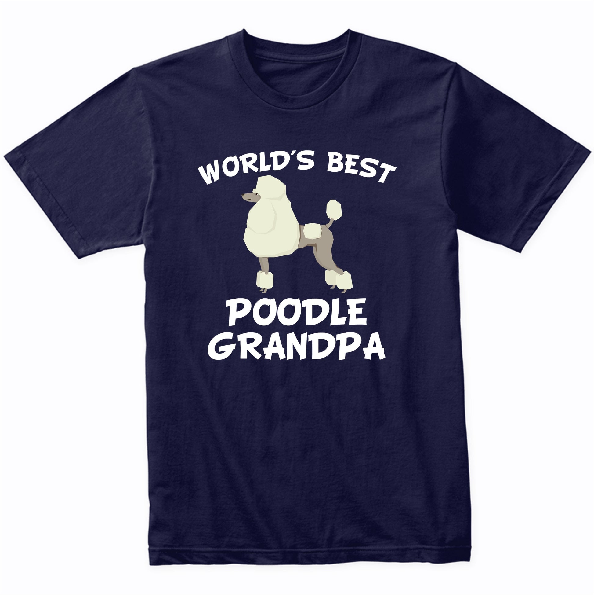 World's Best Poodle Grandpa Shirt